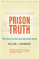 Börtönigazság: A San Quentin News története - Prison Truth: The Story of the San Quentin News