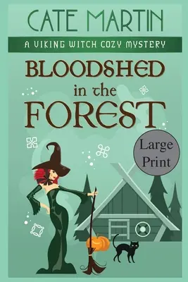 Krveprolití v lese: Vikingská čarodějnice: Útulná záhada - Bloodshed in the Forest: A Viking Witch Cozy Mystery