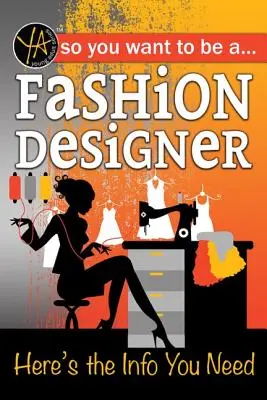 Tehát divattervező akarsz lenni: Itt vannak a szükséges információk - So You Want to Be a Fashion Designer: Here's the Info You Need