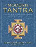 Modern Tantra: A világ egyik legrégebbi, folyamatosan gyakorolt pogány spirituális formájának megélése az új évezredben - Modern Tantra: Living One of the World's Oldest, Continuously Practiced Forms of Pagan Spirituality in the New Millennium