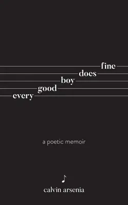 Every Good Boy Does Fine: Versek és prózai művek - Every Good Boy Does Fine: Poetry and Prose