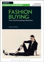 Divatvásárlás: A trendelőrejelzéstől a boltig - Fashion Buying: From Trend Forecasting to Shop Floor