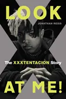 Nézz rám! Az Xxxtentacion-sztori - Look at Me!: The Xxxtentacion Story