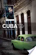 Kuba az 1959-es forradalom óta: Kritikai értékelés - Cuba Since the Revolution of 1959: A Critical Assessment