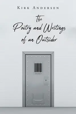 Egy kívülálló költészete és írásai - The Poetry and Writings of an Outsider