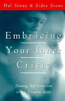 Embracing Your Inner Critic: Az önkritika kreatív értékké alakítása - Embracing Your Inner Critic: Turning Self-Criticism Into a Creative Asset