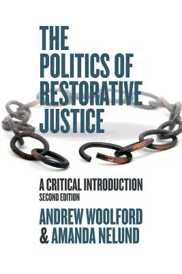 A helyreállító igazságszolgáltatás politikája - Kritikai bevezetés - Politics of Restorative Justice - A Critical Introduction