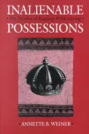 Elidegeníthetetlen birtokok: A megtartás és az ajándékozás paradoxona - Inalienable Possessions: The Paradox of Keeping-While-Giving