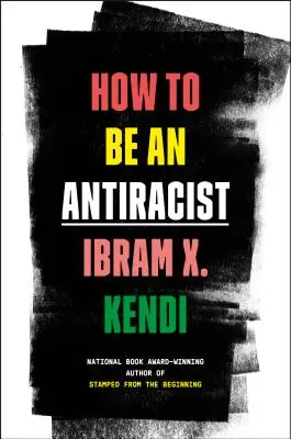 Hogyan legyek antirasszista - How to Be an Antiracist