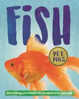 Házi kedvencek: Fish - Pet Pals: Fish