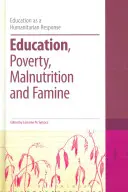 Oktatás, szegénység, alultápláltság és éhínség - Education, Poverty, Malnutrition and Famine