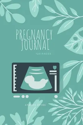 Pregnancy Journal: Terhességi napló, munkafüzet, jegyzetfüzet 6x9-es formátumban, 120 oldal, amibe beírhatod a találkozókat, ultrahangokat, babaköszöntőt... - Pregnancy Journal: Pregnancy Journal, workbook, notebook in 6x9 format, 120 pages to write in with appointments, ultrasounds, baby shower