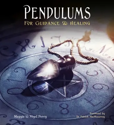 Pendulumok: For Guidance & Healing - Pendulums: For Guidance & Healing