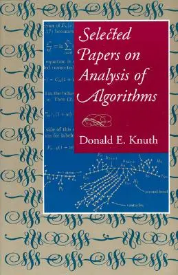 Válogatott dolgozatok az algoritmusok analíziséről, 102. kötet - Selected Papers on Analysis of Algorithms, Volume 102