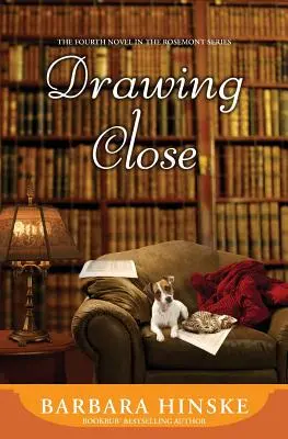 Drawing Close: A negyedik regény a Rosemont-sorozatban - Drawing Close: The Fourth Novel in the Rosemont Series