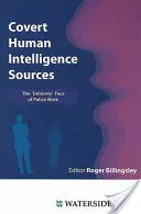 Titkos emberi hírszerzési források: A rendőri munka „nem szerethető” arca - Covert Human Intelligence Sources: The 'Unlovely' Face of Police Work