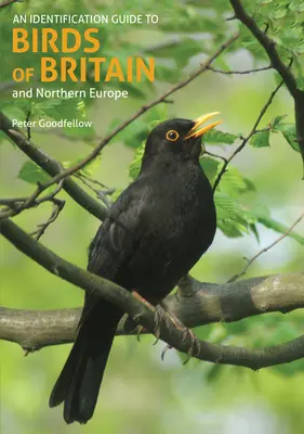 Azonosítási útmutató Nagy-Britannia és Észak-Európa madaraihoz - Identification Guide to Birds of Britain & Northern Europe