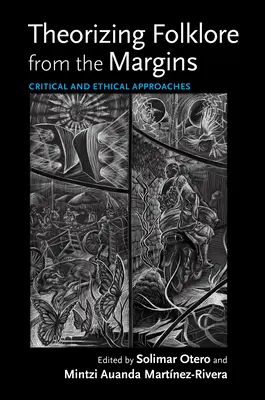 A folklór elméletalkotása a peremvidékről: Kritikai és etikai megközelítések - Theorizing Folklore from the Margins: Critical and Ethical Approaches