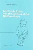 Életcikluskockázatok és a jóléti állam politikája - Life Cycle Risks and the Politics of the Welfare State