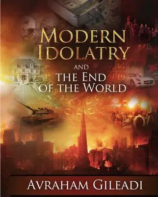 A modern bálványimádás és a világvége - Modern Idolatry and the End of the World