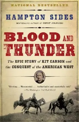 Vér és mennydörgés: Az amerikai nyugat eposza - Blood and Thunder: An Epic of the American West