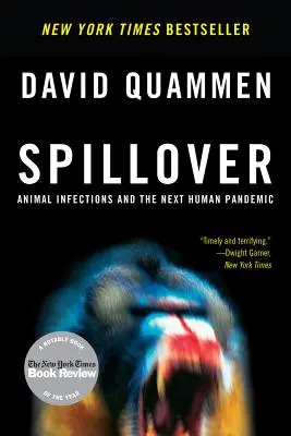 Spillover: Állati fertőzések és a következő emberi járvány - Spillover: Animal Infections and the Next Human Pandemic