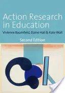 Akciókutatás az oktatásban: Tanulás a gyakorlati szakemberek vizsgálatán keresztül - Action Research in Education: Learning Through Practitioner Enquiry