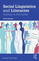 Társadalmi nyelvészet és irodalmak: Ideológia a diskurzusokban - Social Linguistics and Literacies: Ideology in Discourses