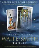 A Waite-Smith Tarot titkai: A világ legnépszerűbb tarotjának igaz története - Secrets of the Waite-Smith Tarot: The True Story of the World's Most Popular Tarot