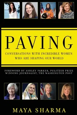 Útépítés - Beszélgetések hihetetlen nőkkel, akik formálják világunkat - Paving - Conversations with Incredible Women Who are Shaping Our World