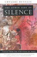 A csend másik oldala: Hangok India felosztásáról - The Other Side of Silence: Voices from the Partition of India