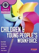 Level 2 Certificate Children and Young People's Workforce Candidate Handbook (Gyermek- és ifjúsági munkaerő 2. szintű tanúsítványa) Jelentkezők kézikönyve - Level 2 Certificate Children and Young People's Workforce Candidate Handbook