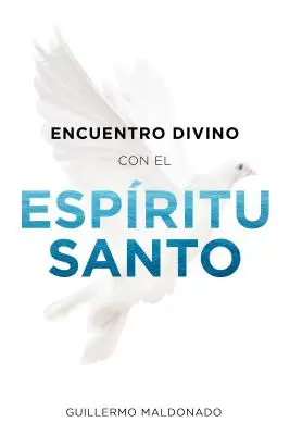 Encuentro Divino Con El Espritu Santo (Isteni találkozó a Szentlélekkel) - Encuentro Divino Con El Espritu Santo