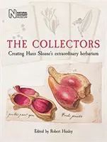 A gyűjtők: Hans Sloane rendkívüli herbáriumának létrehozása - The Collectors: Creating Hans Sloane's Extraordinary Herbarium