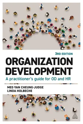 Szervezetfejlesztés: Gyakorlati útmutató az Od és a HR számára - Organization Development: A Practitioner's Guide for Od and HR