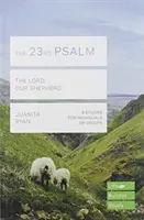 23. zsoltár (Életépítő tanulmányi útmutatók) - Az Úr, a mi pásztorunk (Ryan Juanita (Szerző)) - 23rd Psalm (Lifebuilder Study Guides) - The Lord, Our Shepherd (Ryan Juanita (Author))