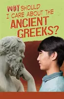 Miért érdekelnek az ókori görögök? - Why Should I Care About the Ancient Greeks?