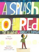 A Splash of Red: The Life and Art of Horace Pippin