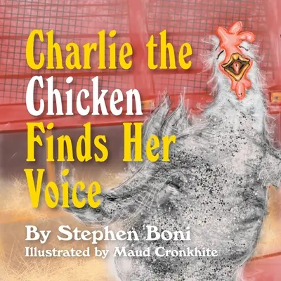 Charlie, a csirke megtalálja a hangját - Charlie the Chicken Finds Her Voice