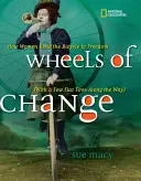 A változás kerekei: How Women Rode the Bicycle to Freedom (with a few flat tires Along the Way) - Wheels of Change: How Women Rode the Bicycle to Freedom (with a Few Flat Tires Along the Way)