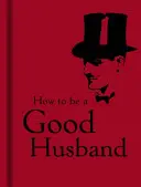 Jak být dobrým manželem - How to Be a Good Husband