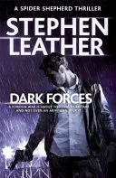 Sötét erők: A 13. Pókpásztor thriller - Dark Forces: The 13th Spider Shepherd Thriller