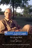 Aldo Leopold: élete és munkássága - Aldo Leopold: His Life and Work