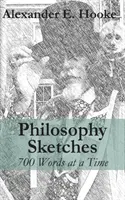 Filozófiai vázlatok: Egyszerre 700 szó - Philosophy Sketches: 700 Words at a Time