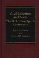 Polgári szabadságjogok és nácik: A skokie-i szólásszabadság-vita - Civil Liberties and Nazis: The Skokie Free-Speech Controversy