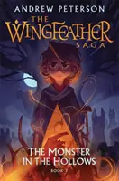 Szörny a pokolban - (Wingfeather sorozat 3) - Monster in the Hollows - (Wingfeather Series 3)