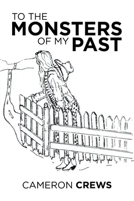 A múltam szörnyetegei - To the Monsters of My Past