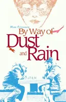 Por és eső útján - By Way of Dust and Rain