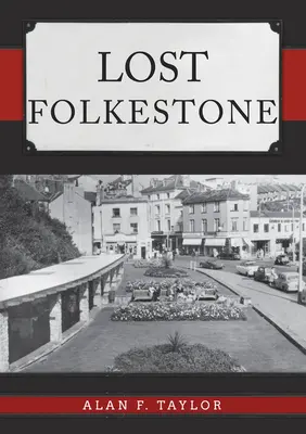 Elveszett Folkestone - Lost Folkestone