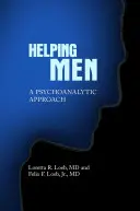 Segítő emberek: Pszichoanalitikus megközelítés - Helping Men: A Psychoanalytic Approach